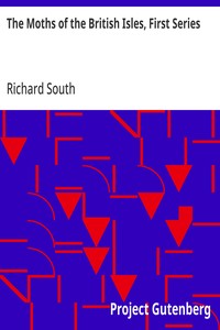 Cover of The Moths of the British Isles, First Series Comprising the Families Sphingidæ to Noctuidæ