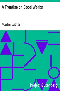 Cover of A Treatise on Good Works
