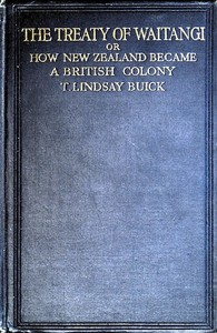 Cover of The Treaty of Waitangi; or, how New Zealand became a British Colony