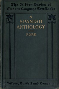 Cover of A Spanish Anthology  A Collection of Lyrics from the Thirteenth Century Down to the Present Time