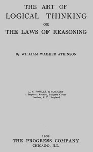 Cover of The Art of Logical Thinking; Or, The Laws of Reasoning