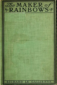 Cover of The Maker of Rainbows, and Other Fairy-tales and Fables
