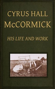 Cover of Cyrus Hall McCormick: His Life and Work