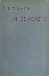 Cover of Glimpses of Three Coasts