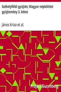 Cover of Székelyföldi gyüjtés; Magyar népköltési gyüjtemény 3. kötet
