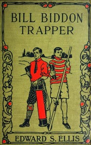 Cover of Bill Biddon, Trapper; or, Life in the Northwest