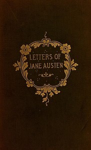 Cover of The Letters of Jane Austen Selected from the compilation of her great nephew, Edward, Lord Bradbourne