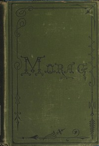Cover of Morag: A Tale of the Highlands of Scotland