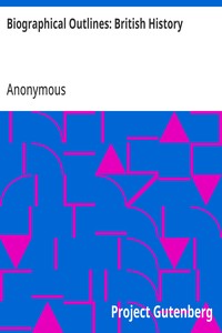 Cover of Biographical Outlines: British History