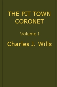 Cover of The Pit Town Coronet: A Family Mystery, Volume 1 (of 3)
