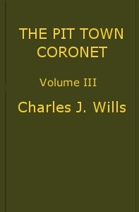 Cover of The Pit Town Coronet: A Family Mystery, Volume 3 (of 3)