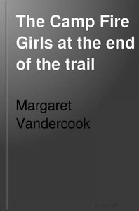 Cover of The Camp Fire Girls at the End of the Trail