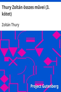 Cover of Thury Zoltán összes művei (3. kötet) A kapitány és egyéb elbeszélések
