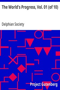 Cover of The World's Progress, Vol. 01 (of 10) With Illustrative texts from Masterpieces of Egyptian, Hebrew, Greek, Latin, Modern European and American Literature