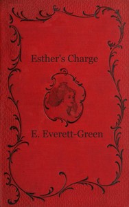 Cover of Esther's Charge: A Story for Girls