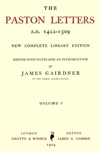 Cover of The Paston Letters, A.D. 1422-1509. Volume 5 (of 6) New Complete Library Edition