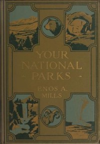 Cover of Your National Parks, with Detailed Information for Tourists