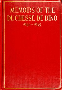 Cover of Memoirs of the Duchesse de Dino (Afterwards Duchesse de Talleyrand et de Sagan), 1831-1835