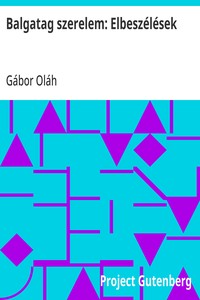 Cover of Balgatag szerelem: Elbeszélések