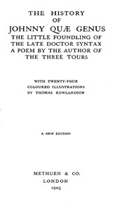 Cover of The History of Johnny Quæ Genus, the Little Foundling of the Late Doctor Syntax. A Poem by the Author of the Three Tours.