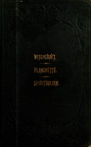 Cover of The Salem Witchcraft, the Planchette Mystery, and Modern Spiritualism With Dr. Doddridge's Dream