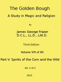 Cover of The Golden Bough: A Study in Magic and Religion (Third Edition, Vol. 08 of 12)
