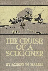 Cover of The Cruise of a Schooner