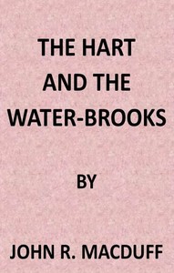 Cover of The Hart and the Water-Brooks: a practical exposition of the forty-second Psalm.