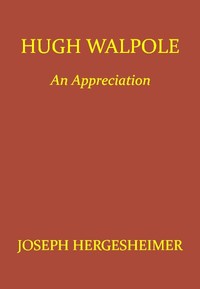 Cover of Hugh Walpole: An Appreciation