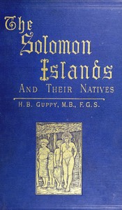Cover of The Solomon Islands and Their Natives