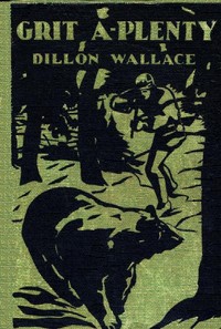 Cover of Grit A-Plenty: A Tale of the Labrador Wild