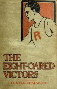 Cover of The Eight-Oared Victors: A Story of College Water Sports
