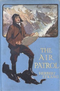 Cover of The Air Patrol: A Story of the North-west Frontier