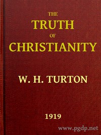 Cover of The Truth of Christianity Being an Examination of the More Important Arguments For and Against Believing in That Religion
