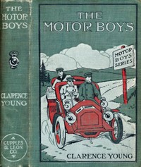 Cover of The Motor Boys; or, Chums Through Thick and Thin