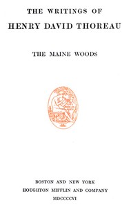 Cover of The Maine Woods The Writings of Henry David Thoreau, Volume 03 (of 20)