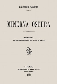 Cover of Minerva oscura Prolegomeni: la costruzione morale del poema di Dante