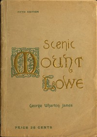 Cover of Scenic Mount Lowe and Its Wonderful Railway