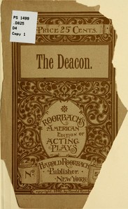 Cover of The Deacon: An Original Comedy Drama in Five Acts