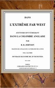 Cover of Dans l'extrême Far West: Aventures d'un émigrant dans la Colombie anglaise