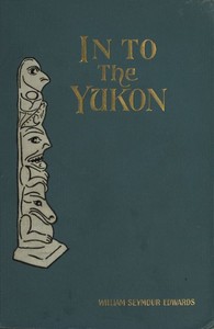 Cover of In to the Yukon