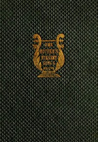 Cover of The Mother's Nursery Songs