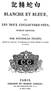 Cover of Blanche et Bleue ou les deux couleuvres-fées, roman chinois
