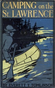 Cover of Camping on the St. Lawrence; Or, On the Trail of the Early Discoverers