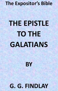 Cover of The Expositor's Bible: The Epistle to the Galatians