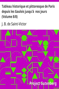 Cover of Tableau historique et pittoresque de Paris depuis les Gaulois jusqu'à nos jours (Volume 8/8)