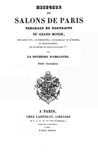 Cover of Histoire des salons de Paris (Tome 3/6) Tableaux et portraits du grand monde sous Louis XVI, Le Directoire, le Consulat et l'Empire, la Restauration et le règne de Louis-Philippe Ier