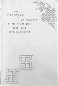 Cover of The 'Fan Kwae' at Canton Before Treaty Days 1825-1844