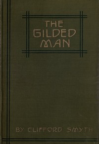 Cover of The Gilded Man: A Romance of the Andes