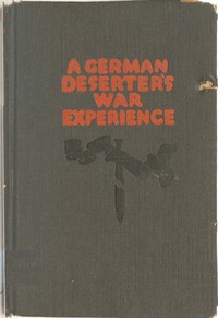 Cover of A German deserter's war experience